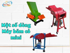một số dòng máy băm cỏ mini